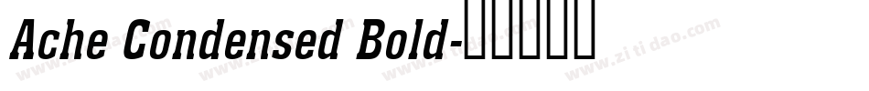 Ache Condensed Bold字体转换
